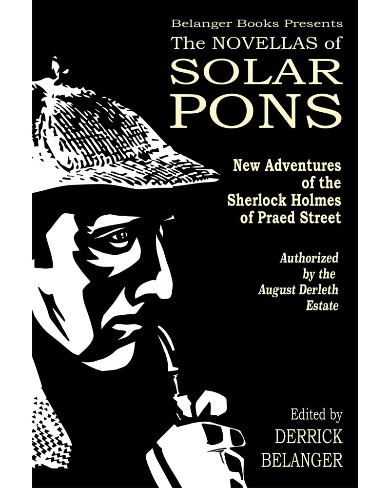 Our Latest Solar Pons Kickstarter PLUS A New Sherlock Holmes Horror Anthology Coming in August