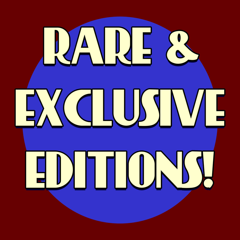 Rare & Exclusive Editions