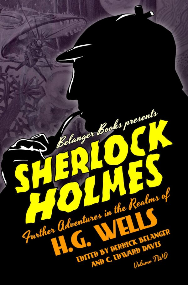 Sherlock Holmes: Further Adventures in the Realms of HG Wells vol 2 ltd edition