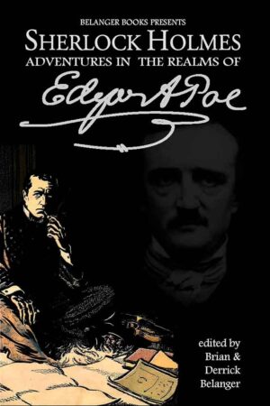 Sherlock Holmes: Adventures in the Realms of Edgar Allan Poe LIMITED EDITION