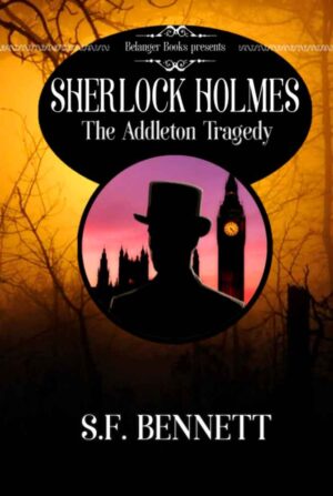 Sherlock Holmes: The Addleton Tragedy, HARDCOVER