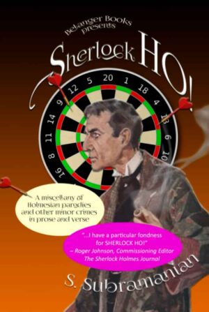 Sherlock HO! A Miscellany of Holmesian Parodies and Other Minor Crimes in Prose and Verse, HARDCOVER