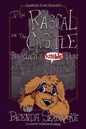 Rascal In The Castle: Sherlock's Possible! Dog and the Queen's Revenge (Sherlock's Dog)