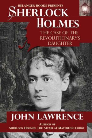 Sherlock Holmes: The case of the revolutionary's daughter