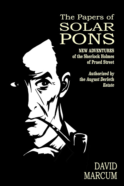 Papers of Solar Pons: New Adventures of the Sherlock Holmes of Praed Street