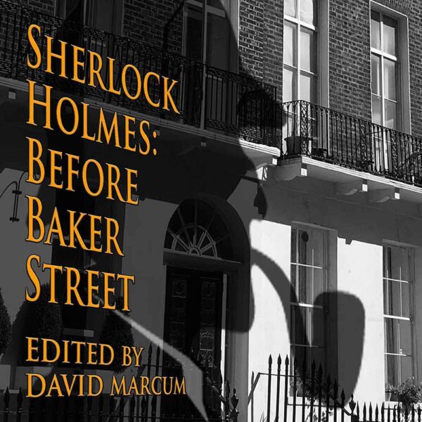 Sherlock Holmes: Before Baker Street PAPERBACK EDITION