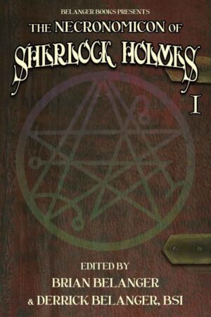 The Necronomicon of Sherlock Holmes Volume 1 KINDLE