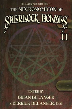 The Necronomicon of Sherlock Holmes Volume 2 KINDLE